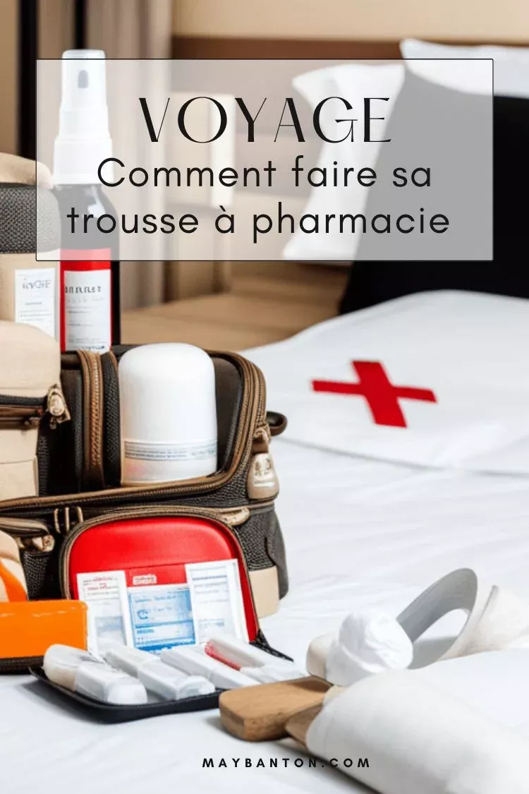 Checklist trousse à pharmacie voyage