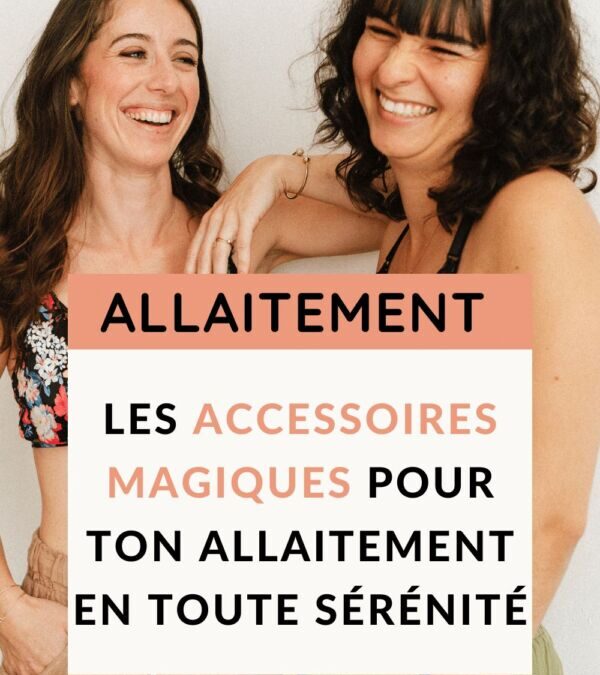 Allaitement : quels accessoires utiles trouver en pharmacie (téterelles, coussinets, tire-lait…) ?